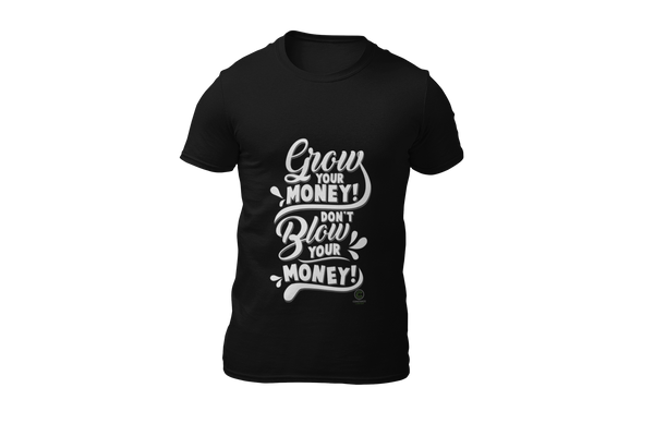 "Grow Your Money" (Unisex) T-shirt